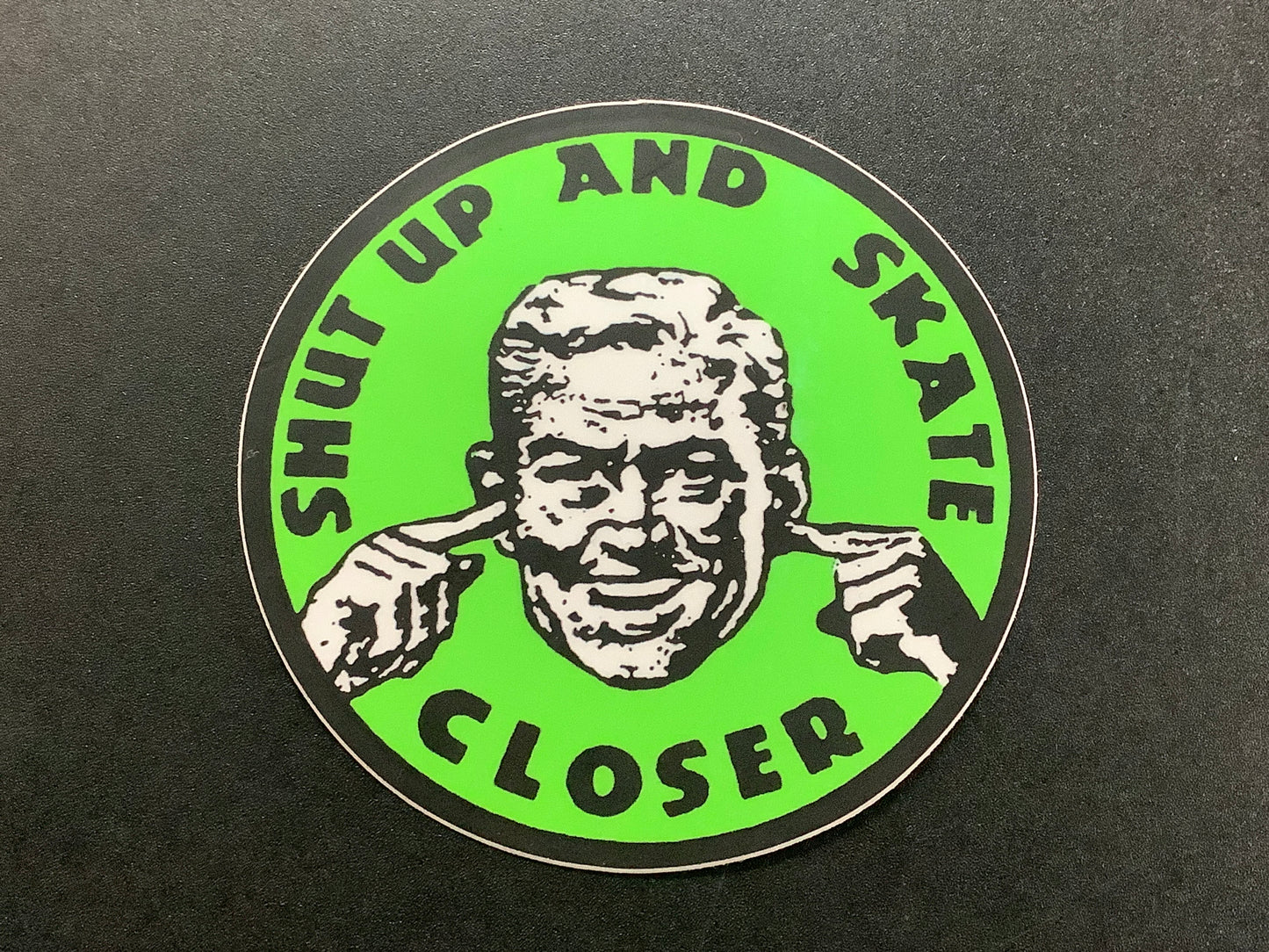 Shut up and Skate Closer Sticker