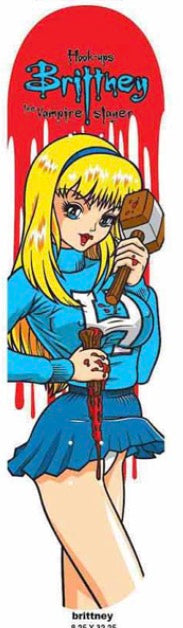 Hookups 8.25” skateboard deck Brittney the Vampire Slayer