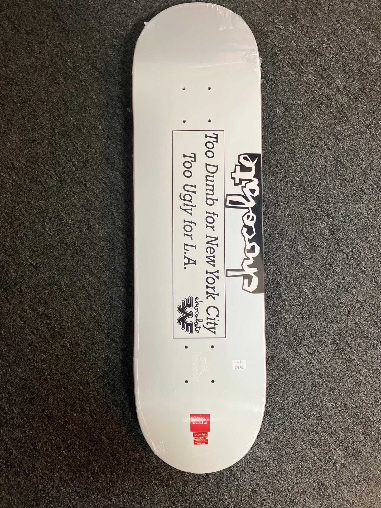 Chocolate 8.375 deck Herrera Jennings Too Dumb for New York Too Ugly for LA