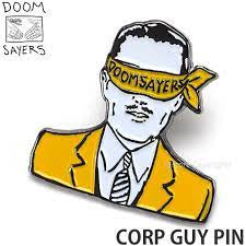 Doom Sayers Corp Guy Pin