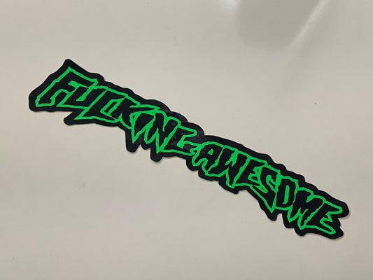 Fucking Awesome Sticker Logo Black Green 9.5”x2.5”