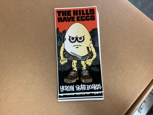 Heroin The Hills Have Eggs Sticker
